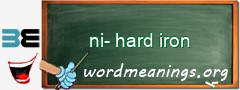 WordMeaning blackboard for ni-hard iron